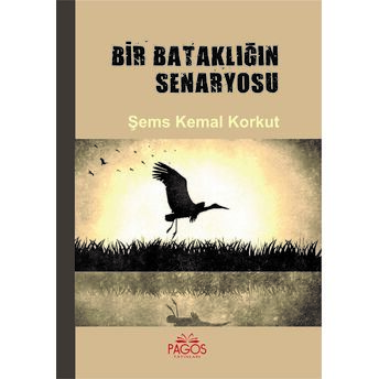 Bir Bataklığın Senaryosu Şems Kemal Korkut