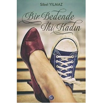 Bir Bedende Iki Kadın Sibel Yılmaz