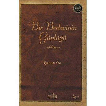 Bir Bedevinin Günlüğü Şaban Öz