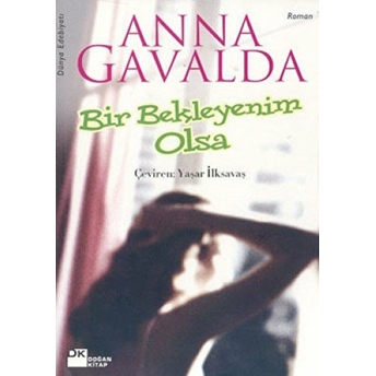 Bir Bekleyenim Olsa Anna Gavalda