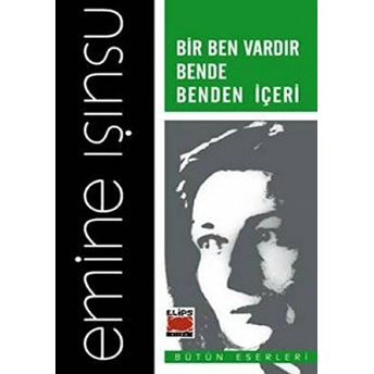 Bir Ben Vardır Bende Benden Içeri Emine Işınsu