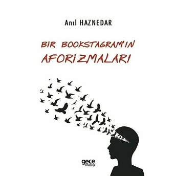 Bir Bookstagramın Aforizmaları - Anıl Haznedar