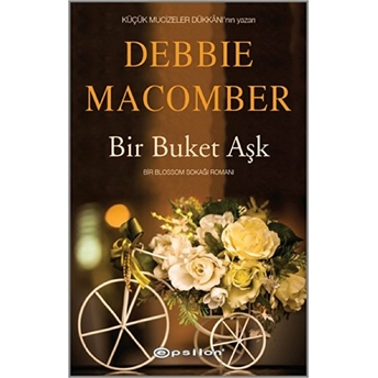 Bir Buket Aşk Debbie Macomber