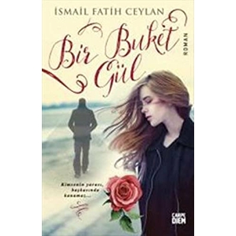 Bir Buket Gül Ismail Fatih Ceylan