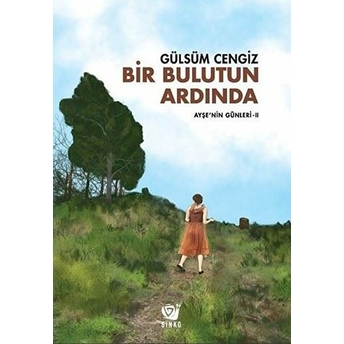 Bir Bulutun Ardında - Ayşenin Günleri 2 Gülsüm Cengiz