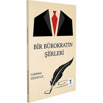 Bir Bürokratın Şiirleri - Celalettin Yavuz