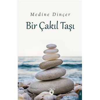 Bir Çakıl Taşı Medine Dinçer