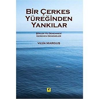 Bir Çerkes Yüreğinden Yankılar Vezir Marguş