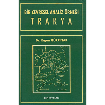 Bir Çevresel Analiz Örneği Trakya Ergun Gürpınar