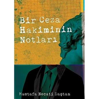 Bir Ceza Hakiminin Notları Mustafa Necati Daştan