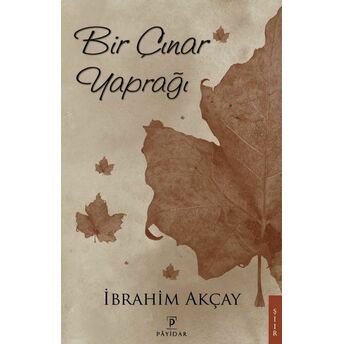 Bir Çınar Yaprağı Ibrahim Akçay