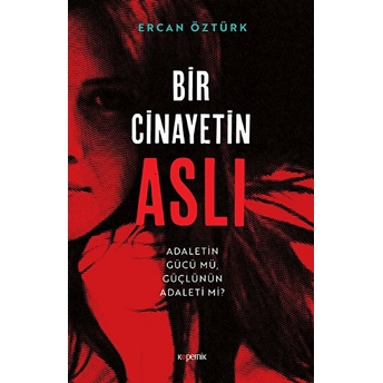 Bir Cinayetin Aslı Ercan Öztürk