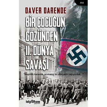 Bir Çocuğun Gözünden Iı. Dünya Savaşı Daver Darende