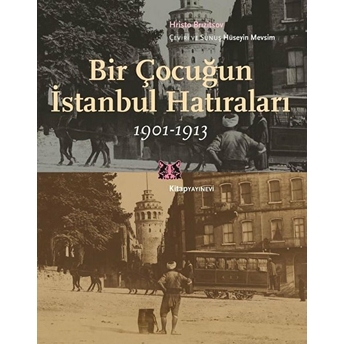 Bir Çocuğun Istanbul Hatıraları 1901-1913 Hristo Brızitsov