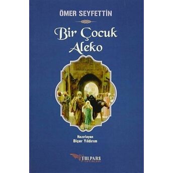 Bir Çocuk Aleko Ömer Seyfettin