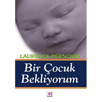 Bir Çocuk Bekliyorum Laurence Pernoud