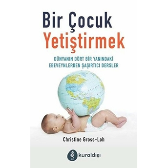 Bir Çocuk Yetiştirmek Christine Gross-Loh