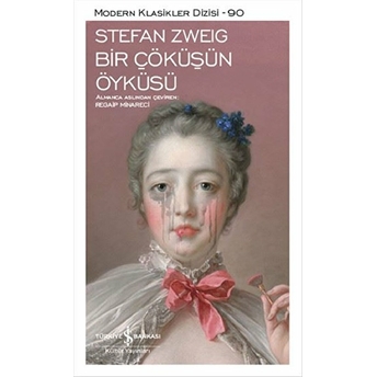 Bir Çöküşün Öyküsü - Modern Klasikler Dizisi Stefan Zweig