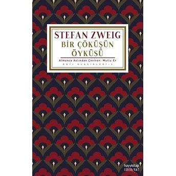 Bir Çöküşün Öyküsü - Stefan Zweig