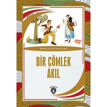 Bir Çömlek Akıl Dünya Çocuk Masalları (7-12 Yaş) Kolektif