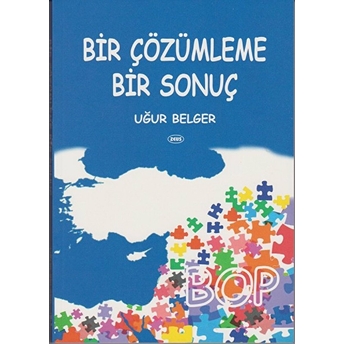 Bir Çözümleme Bir Sonuç