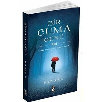 Bir Cuma Günü - Ahi Oğuzhan Karagül