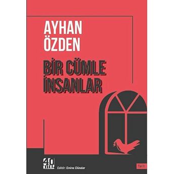 Bir Cümle Insanlar Ayhan Özden