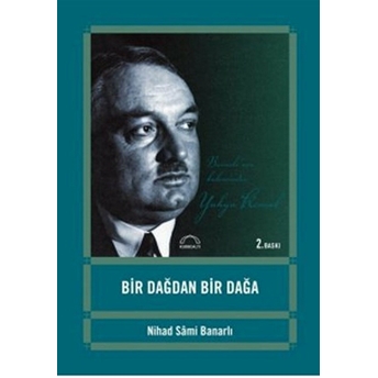 Bir Dağdan Bir Dağa Nihad Sami Banarlı