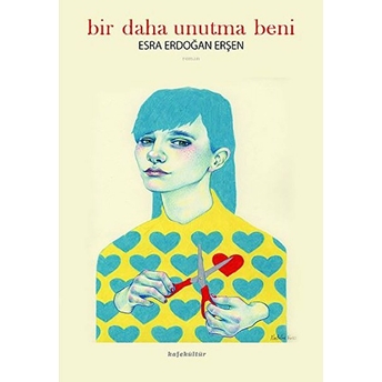 Bir Daha Unutma Beni - Esra Erdoğan Erşen