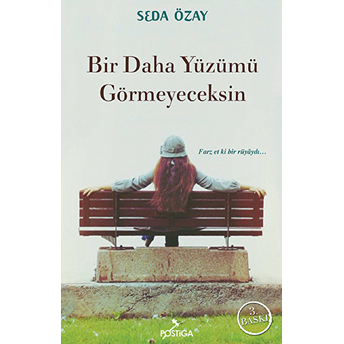 Bir Daha Yüzümü Görmeyeceksin Seda Özay