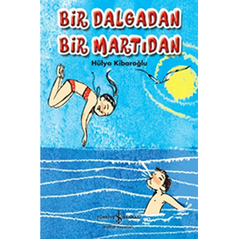 Bir Dalgadan Bir Martıdan Hülya Kibaroğlu