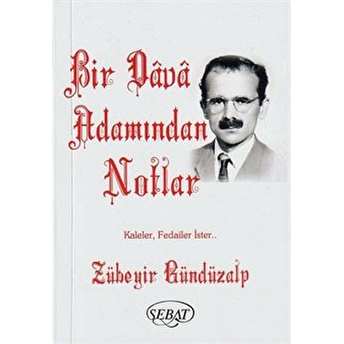 Bir Dava Adamından Notlar