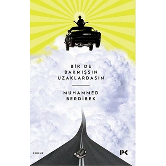 Bir De Bakmışsın Uzaklardasın Muhammed Berdibek