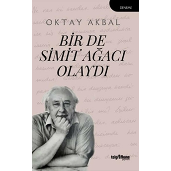 Bir De Simit Ağacı Olaydı - Oktay Akbal