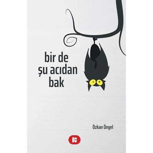 Bir De Şu Acıdan Bak Özkan Öngel