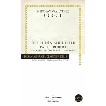 Bir Delinin Anı Defteri Palto-Burun - Hasan Ali Yücel Klasikleri Nikolay Vasilyeviç Gogol