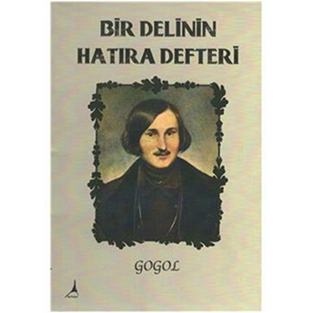 Bir Delinin Hatıra Defteri Nikolay Vasilyeviç Gogol