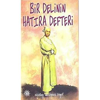 Bir Delinin Hatıra Defteri Nikolay Vasilyeviç Gogol