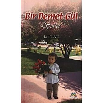 Bir Demet Gül Latif Batı