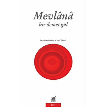 Bir Demet Gül Mevlana Celaleddin-I Rumi