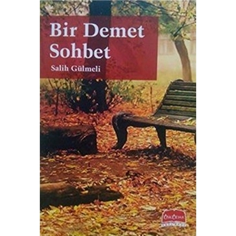 Bir Demet Sohbet Salih Gülmeli