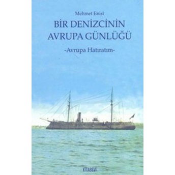 Bir Denizcinin Avrupa Günlüğü Mehmet Enisi