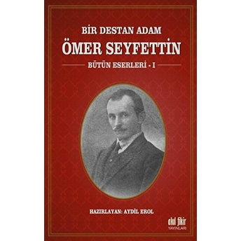 Bir Destan Adam Ömer Seyfettin Ömer Seyfettin