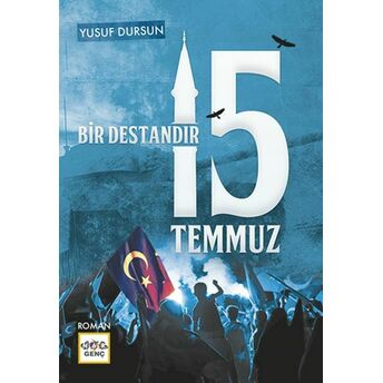 Bir Destandır 15 Temmuz Yusuf Dursun