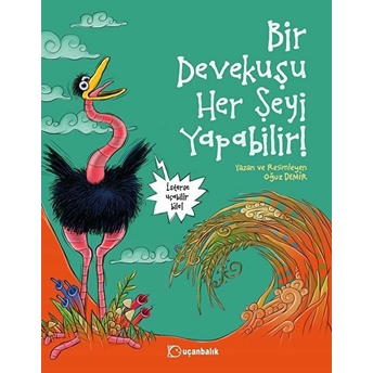 Bir Devekuşu Her Şeyi Yapabilir! Oğuz Demir