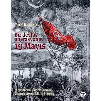 Bir Devlet Operasyonu:19 Mayıs Murat Bardakçı