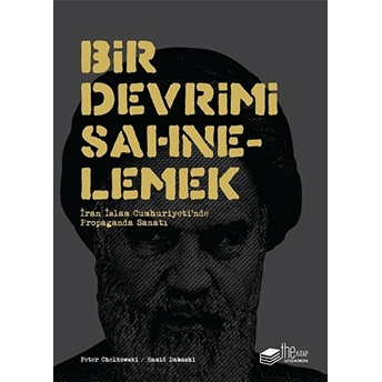 Bir Devrimi Sahnelemek Hamid Dabashi, Peter Chelkowski