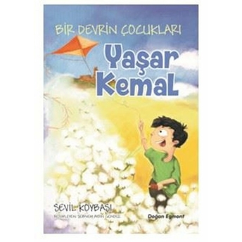 Bir Devrin Çocukları - Yaşar Kemal Sevil Köybaşı