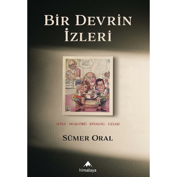 Bir Devrin Izleri Sümer Oral