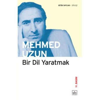 Bir Dil Yaratmak Mehmed Uzun